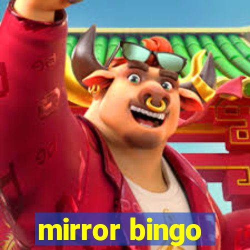mirror bingo
